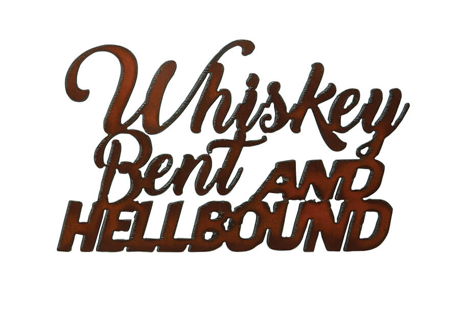 Whiskey Bent & Hell Bound Cutout Signs