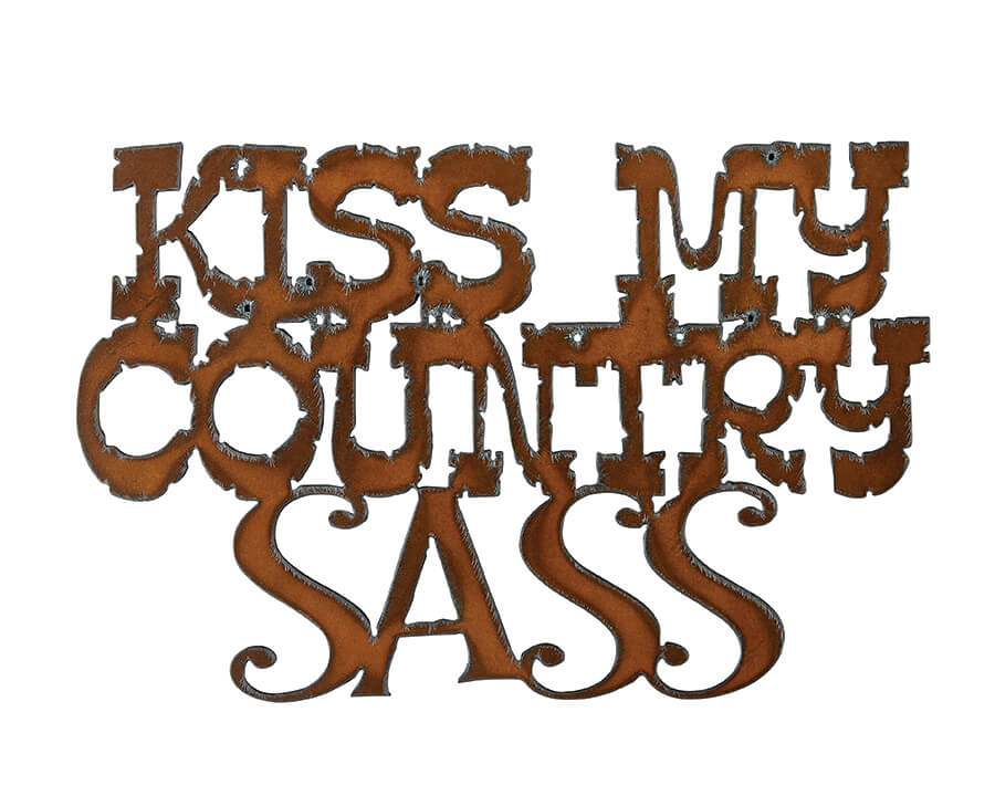 Kiss My Country SASS Cutout Signs