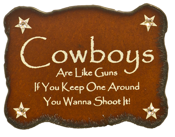 Cowboys Are Like Guns Print Magnets