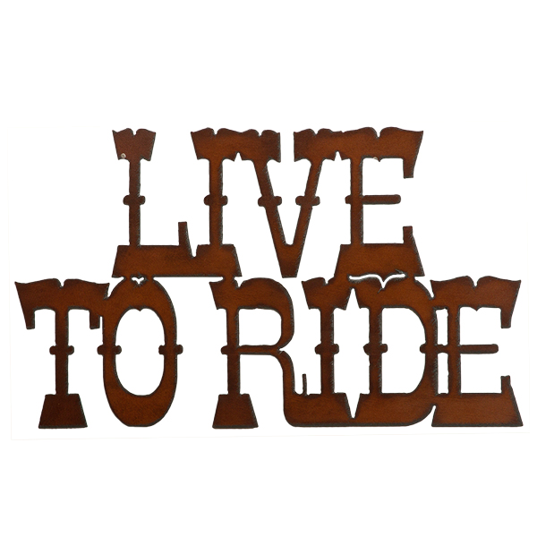 Live to Ride Cut-out Sign