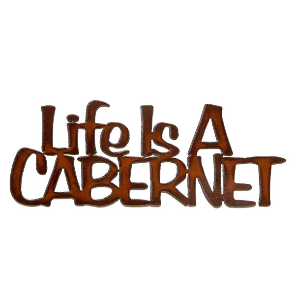 Life is a Cabernet Cut-out Sign
