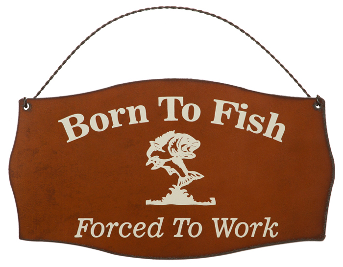 Born To Fish Printed Signs