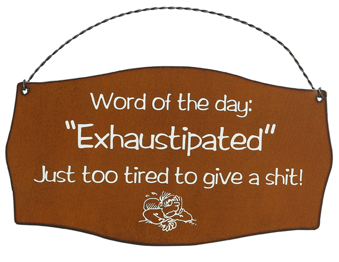Exhaustipated Printed Signs - Click Image to Close