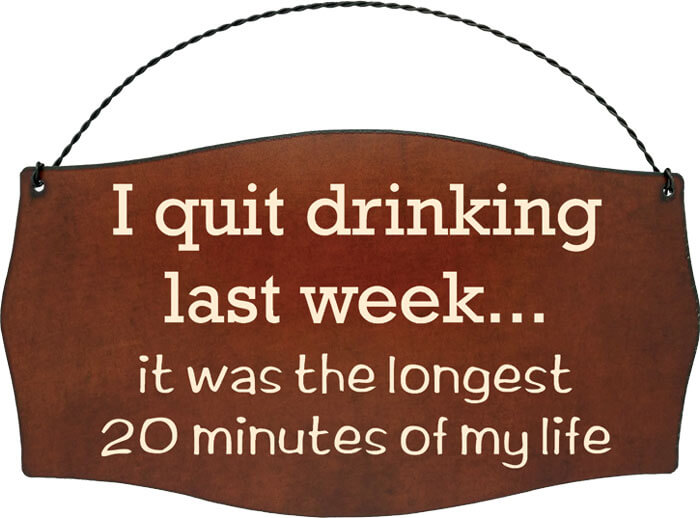 I Quit Drinking Signs-Printed