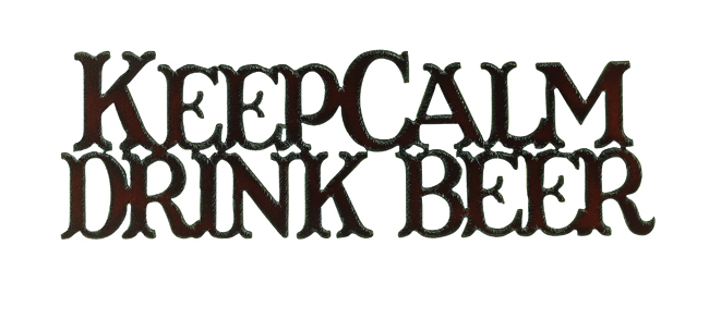 Keep Calm Drink Beer Cut-out Sign - Click Image to Close