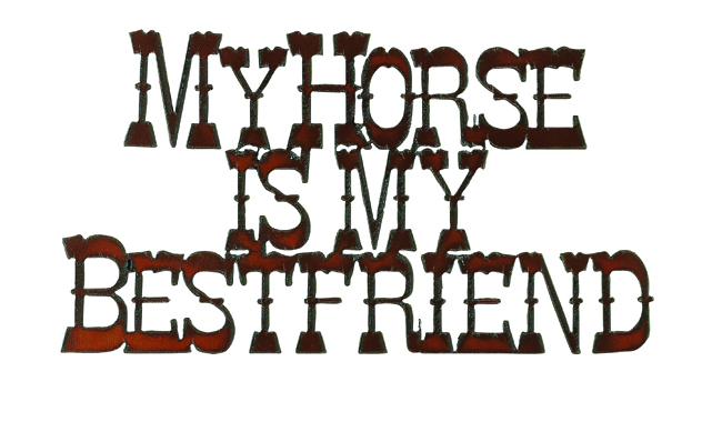 My Horse Beat Friend Cut-out Sign