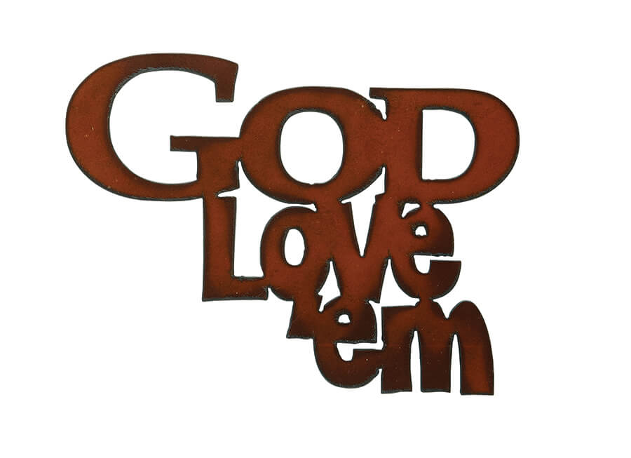 God Love 'Em Cutout Signs - Click Image to Close