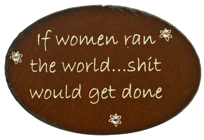 If Women Ran The Print Magnets - Click Image to Close