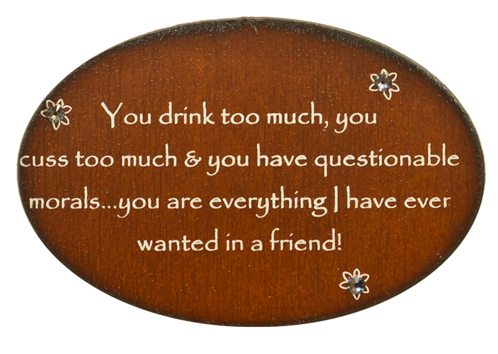 You Drink Too Much Print Magnets - Click Image to Close