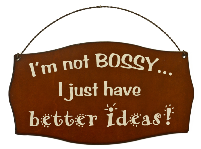 I'm Not Bossy Printed Signs - Click Image to Close