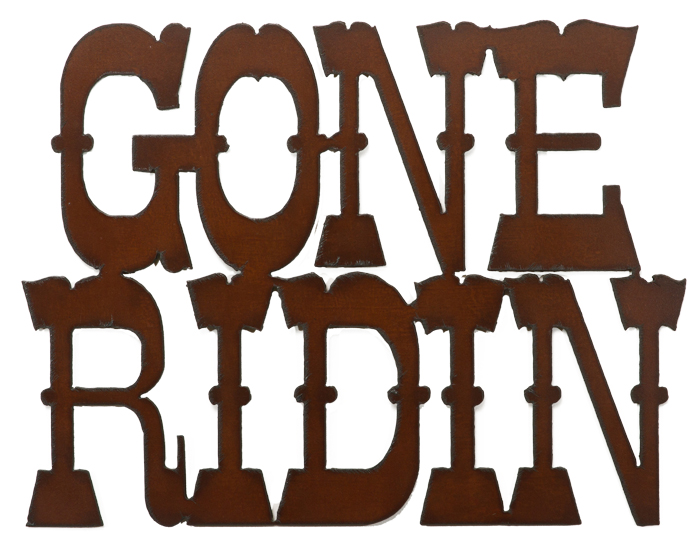 Gone Ridin Cut-out Signs - Click Image to Close