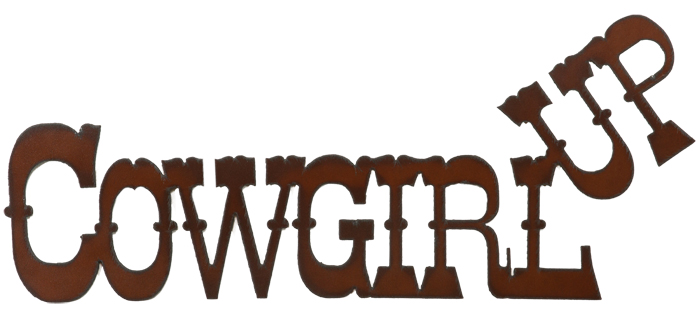 Cowgirl Up Cut-out Sign - Click Image to Close